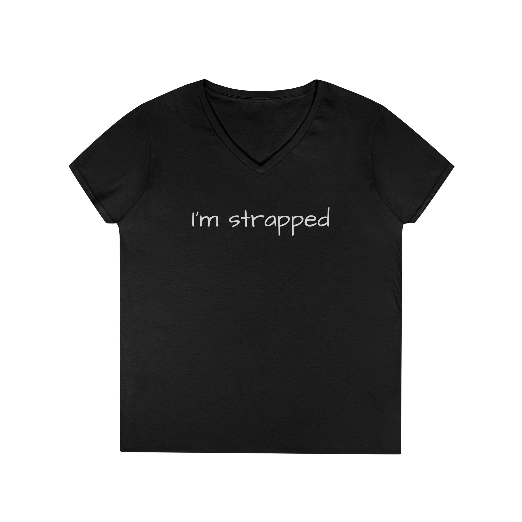 I'm Strapped V-Neck Tee — Feminine Casual Shirt