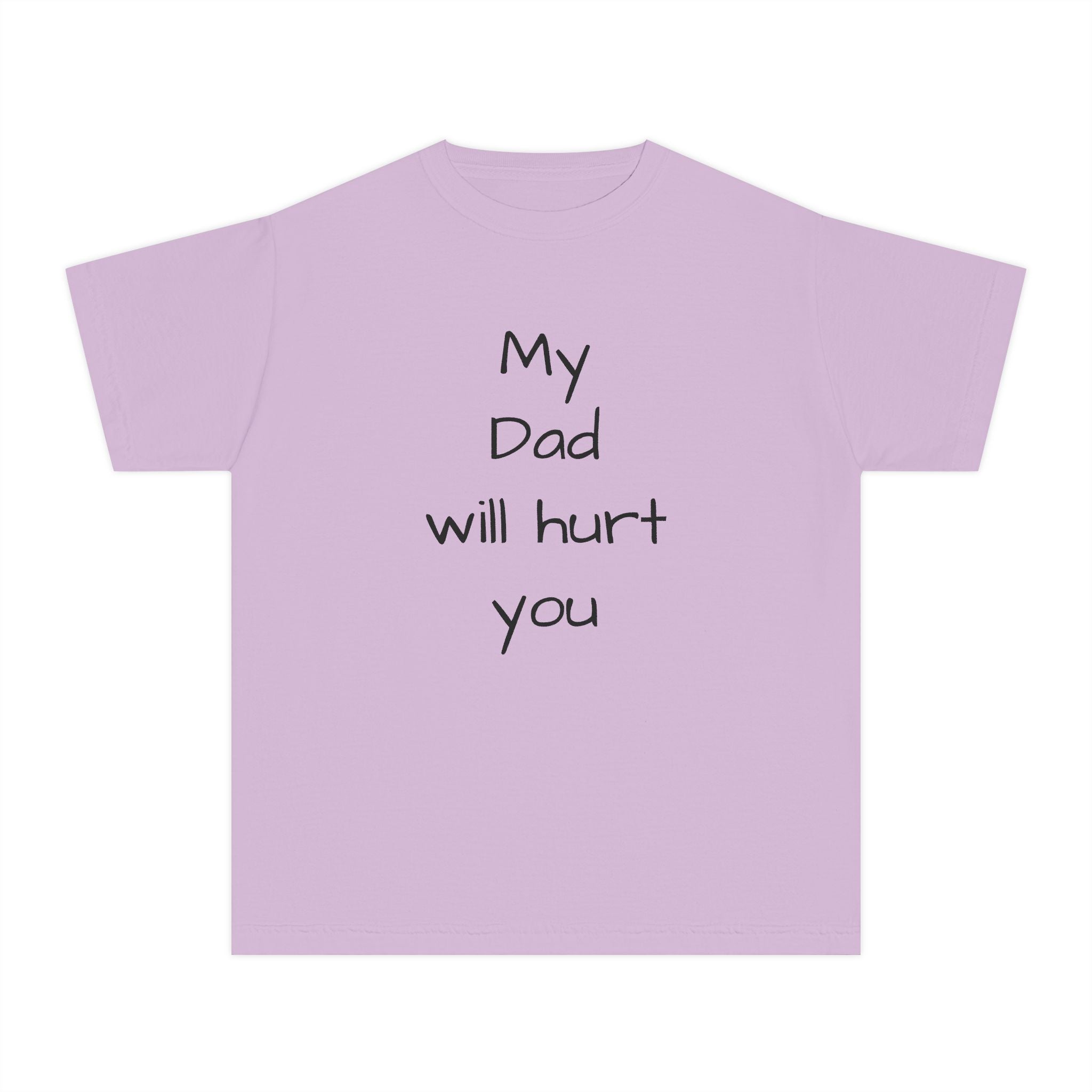 Kids T‑Shirt – "My Dad Will Hurt You"