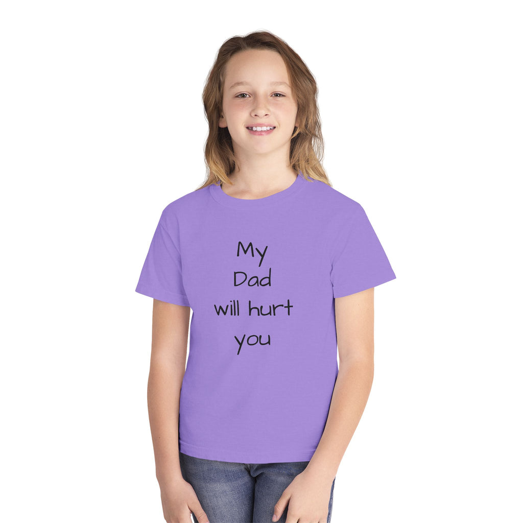 Kids T‑Shirt – "My Dad Will Hurt You"