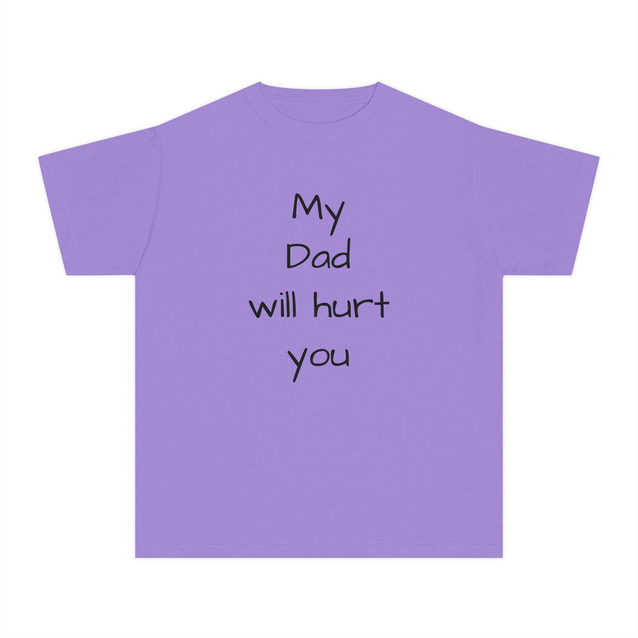 Kids T‑Shirt – "My Dad Will Hurt You"
