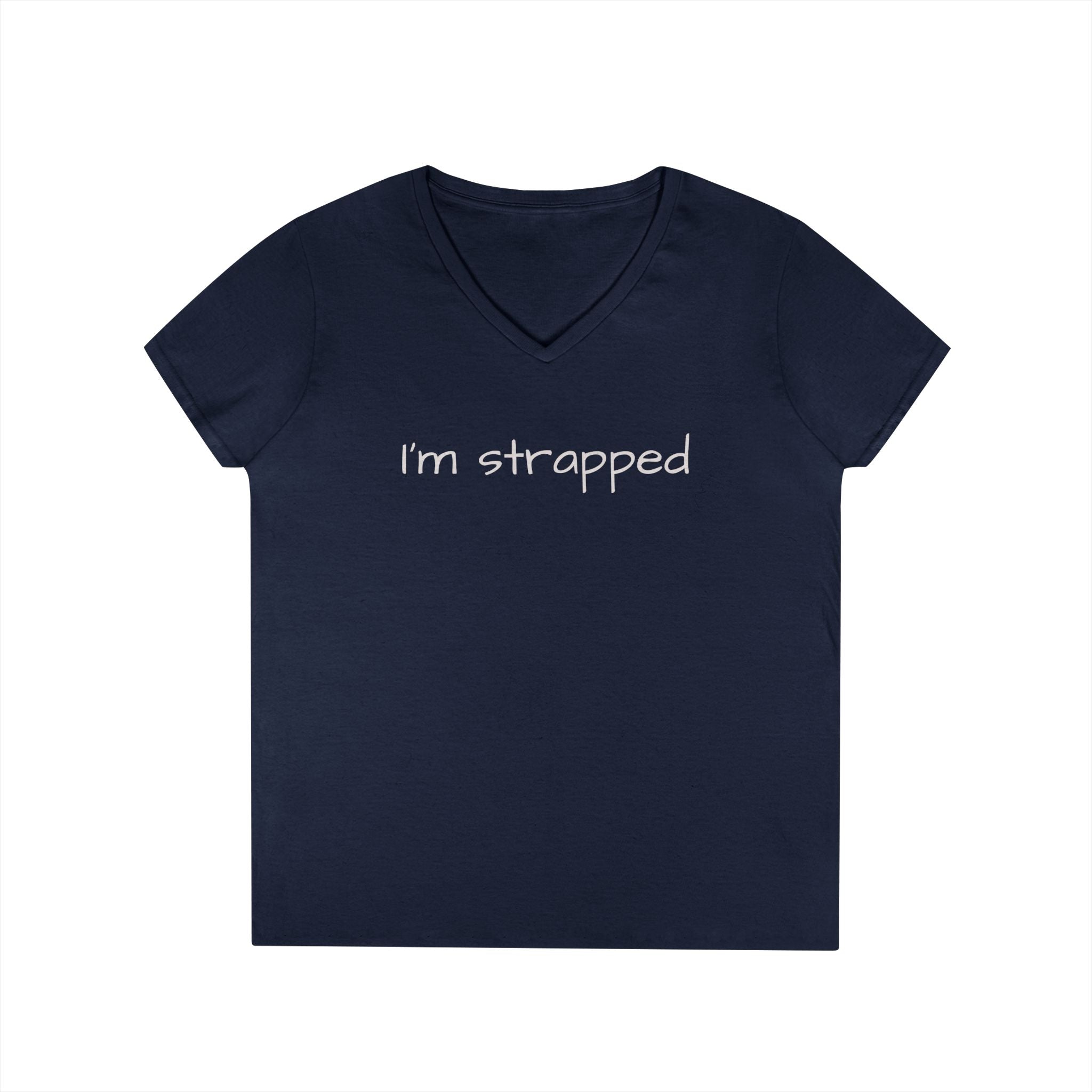I'm Strapped V-Neck Tee — Feminine Casual Shirt