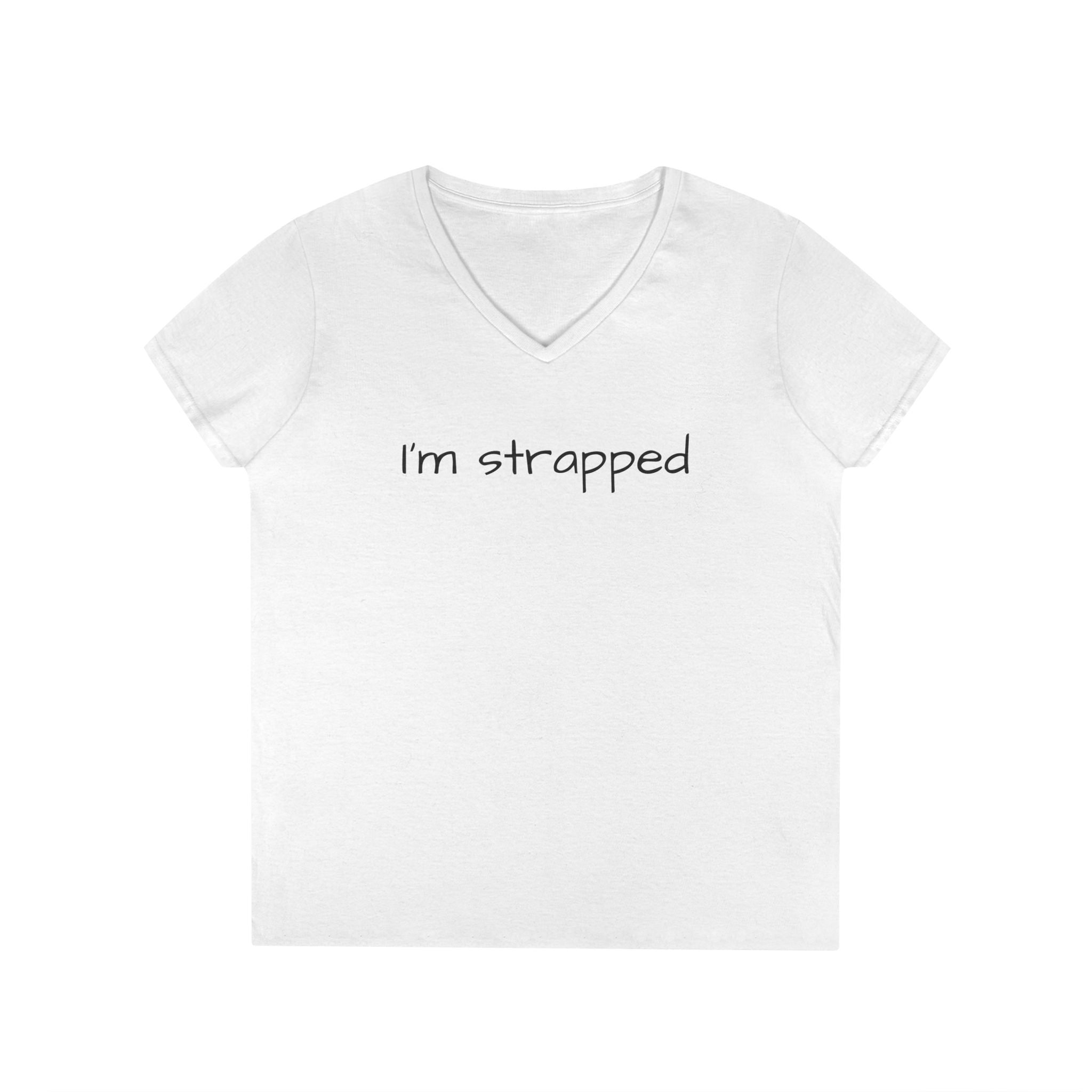 I'm Strapped V-Neck Tee — Feminine Casual Shirt