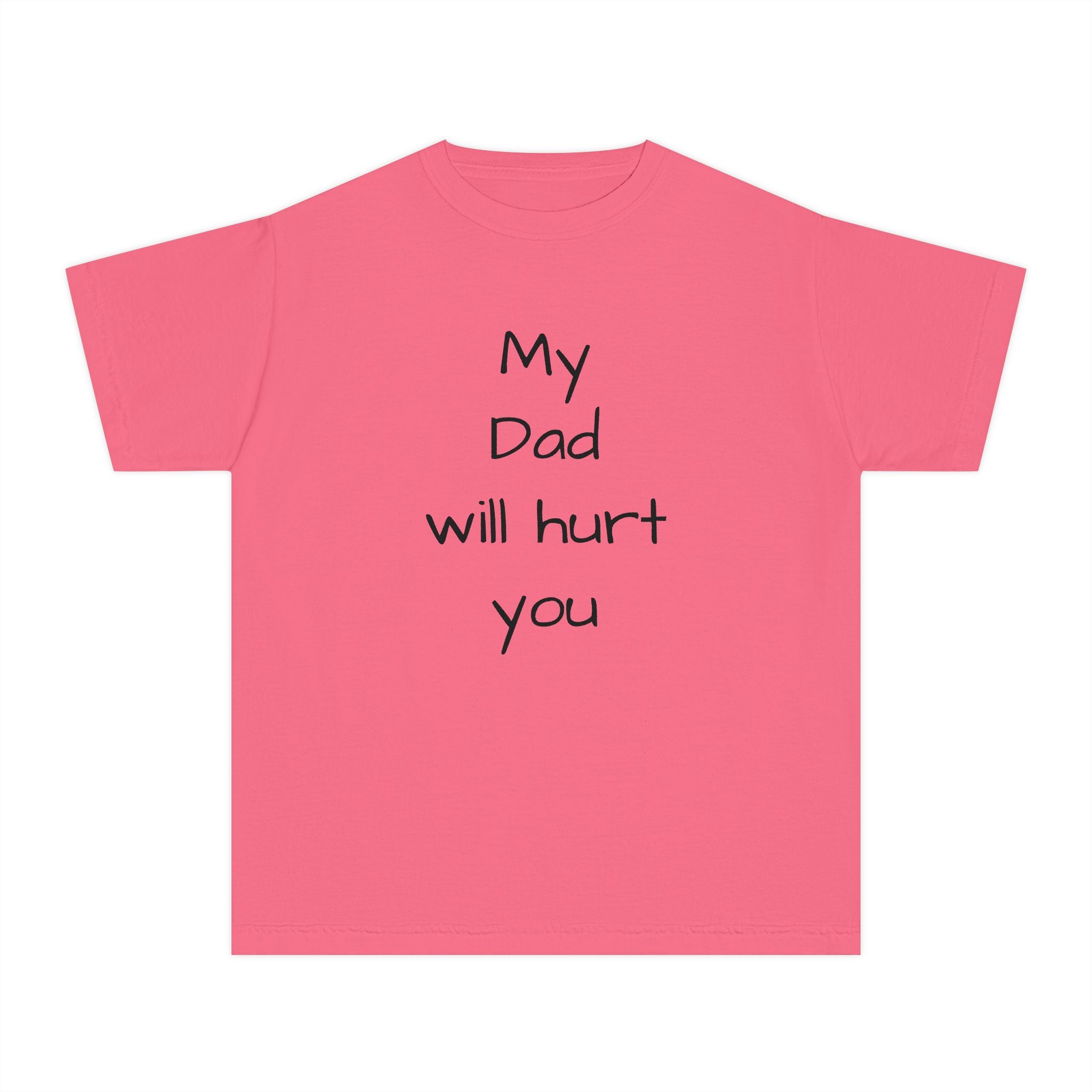 Kids T‑Shirt – "My Dad Will Hurt You"